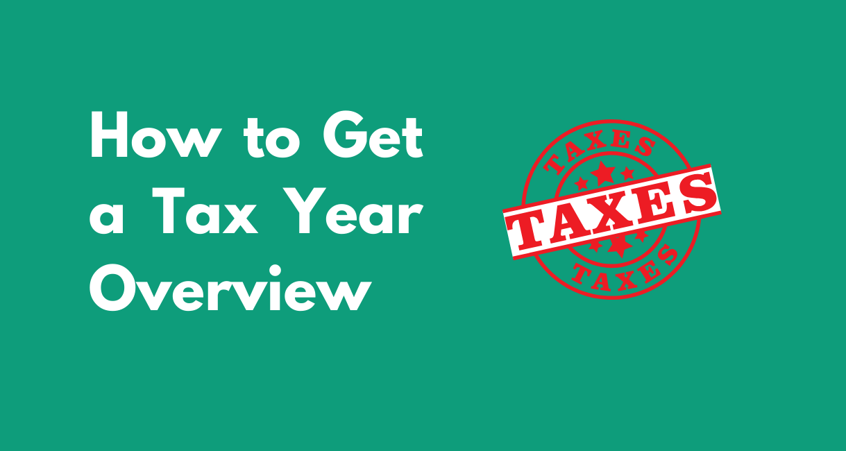 How to Get a Tax Year Overview