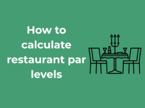 How to calculate restaurant par levels
