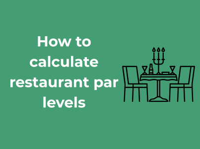 How to calculate restaurant par levels