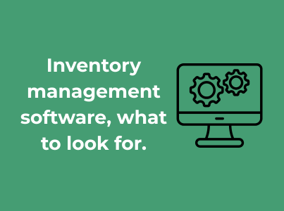 Inventory management software, what to look for.