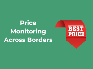 Price Monitoring Across Borders: Smarter Procurement Tools
