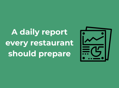 A daily report every restaurant should prepare