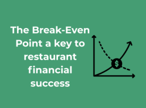 The Break-Even Point a key to restaurant financial success