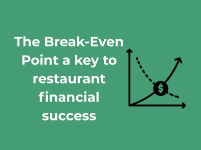 The Break-Even Point a key to restaurant financial success