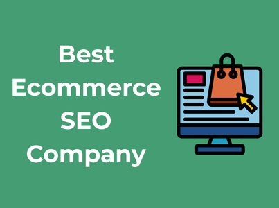 Best Ecommerce SEO Companies: A Complete Guide to Scaling Your Online Store