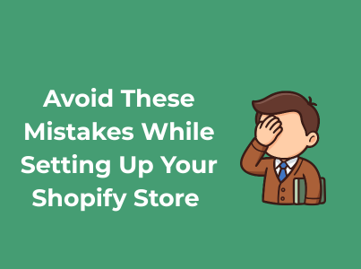 avoid mistakes setting up your shopify store