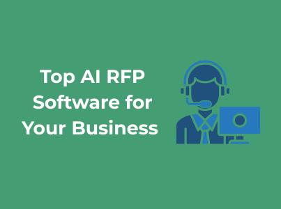 Top AI RFP Software for Your Business.