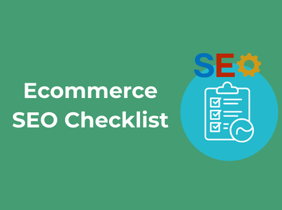 Ecommerce SEO Checklist