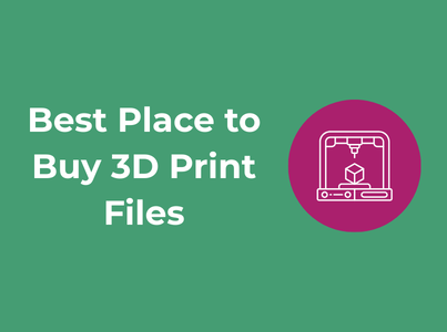 Best Place to Buy 3D Print Files