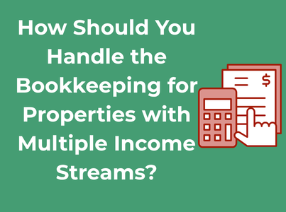 How Should You Handle the Bookkeeping for Properties with Multiple Income Streams?