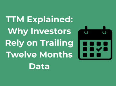 TTM Explained: Why Investors Rely on Trailing Twelve Months Data