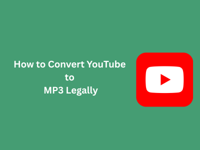 How to Convert YouTube to MP3 Legally